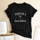 Pour Me A Quarantini Tee-TT Women-black,casual,green,navy,purple,tee,white